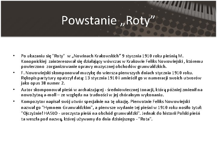 Powstanie „Roty” • • Po ukazaniu się "Roty" w „Nowinach Krakowskich” 9 stycznia 1910