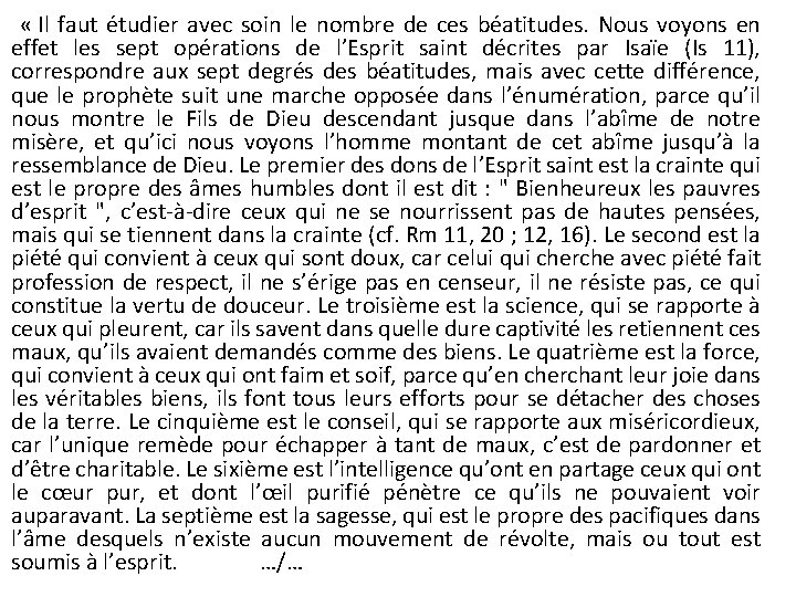  « Il faut étudier avec soin le nombre de ces béatitudes. Nous voyons