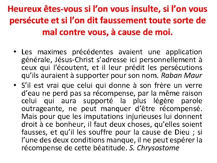 Heureux êtes-vous si l’on vous insulte, si l’on vous persécute et si l’on dit