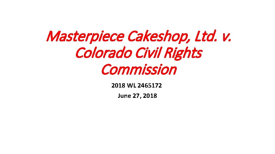 Masterpiece Cakeshop Ltd v Colorado Civil Rights Commission