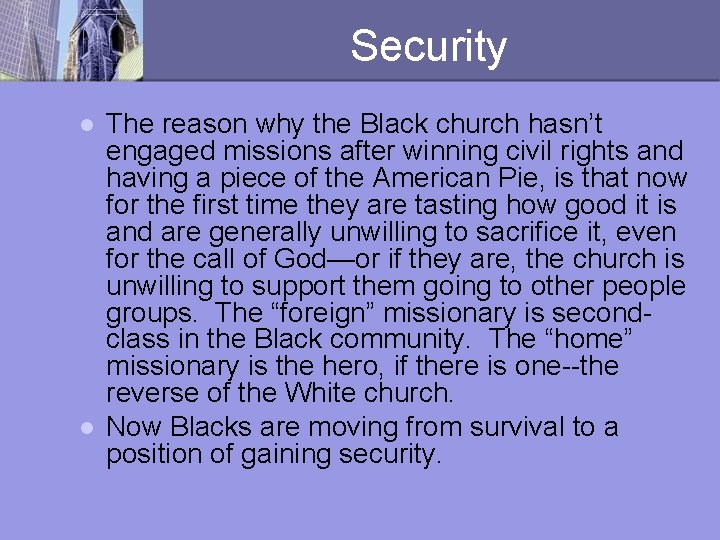 Security l l The reason why the Black church hasn’t engaged missions after winning