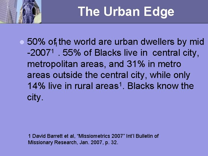 The Urban Edge l 50% of 1 the world are urban dwellers by mid