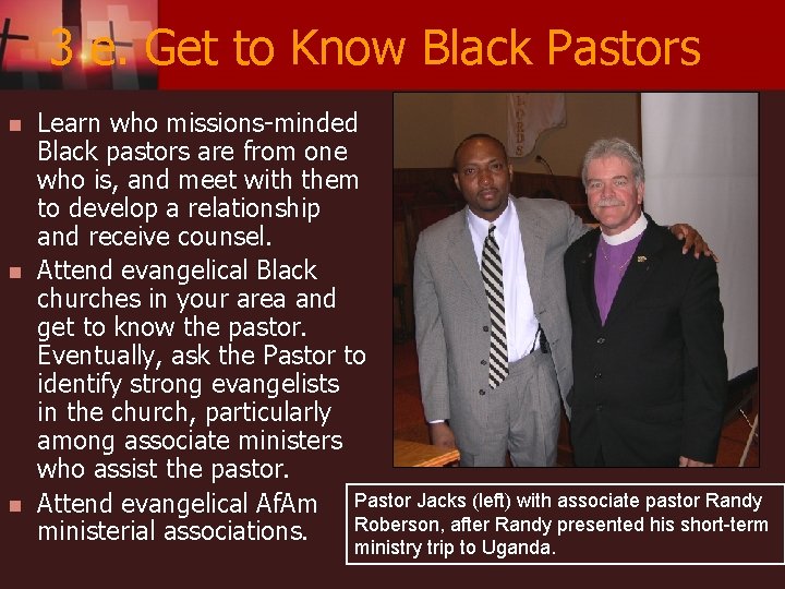 3 e. Get to Know Black Pastors n n n Learn who missions-minded Black