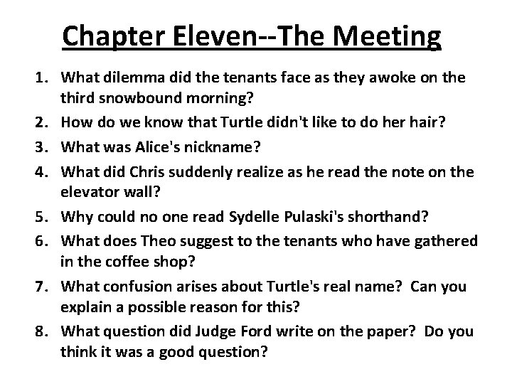 Chapter Eleven--The Meeting 1. What dilemma did the tenants face as they awoke on