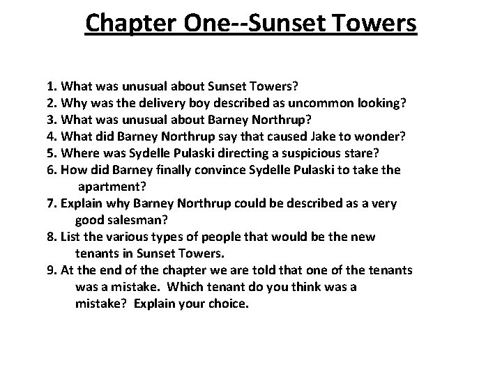 Chapter One--Sunset Towers 1. What was unusual about Sunset Towers? 2. Why was the