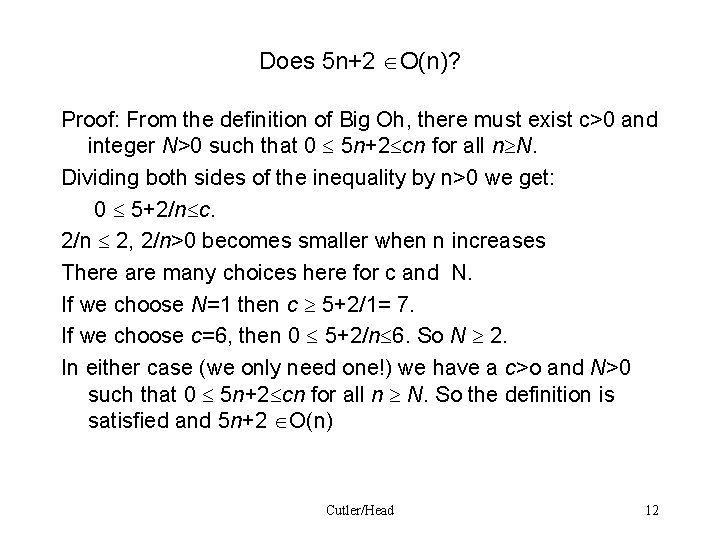 Does 5 n+2 O(n)? Proof: From the definition of Big Oh, there must exist