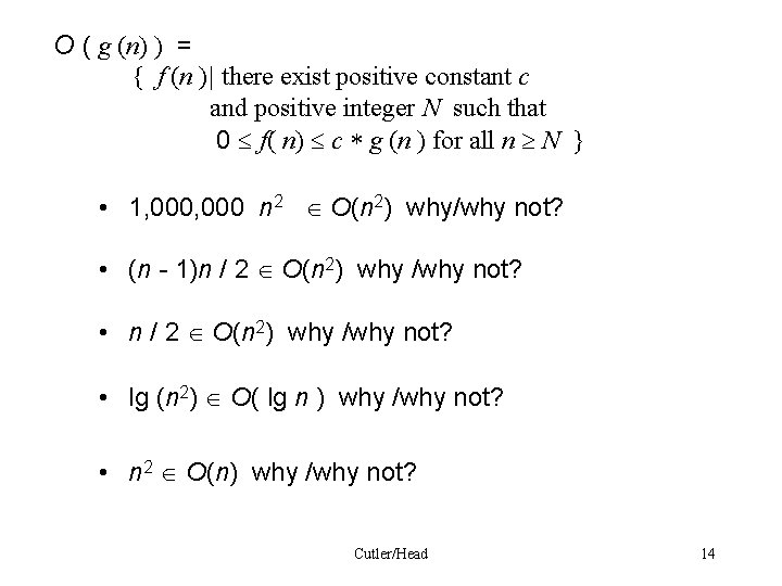 O ( g (n) ) = { f (n )| there exist positive constant