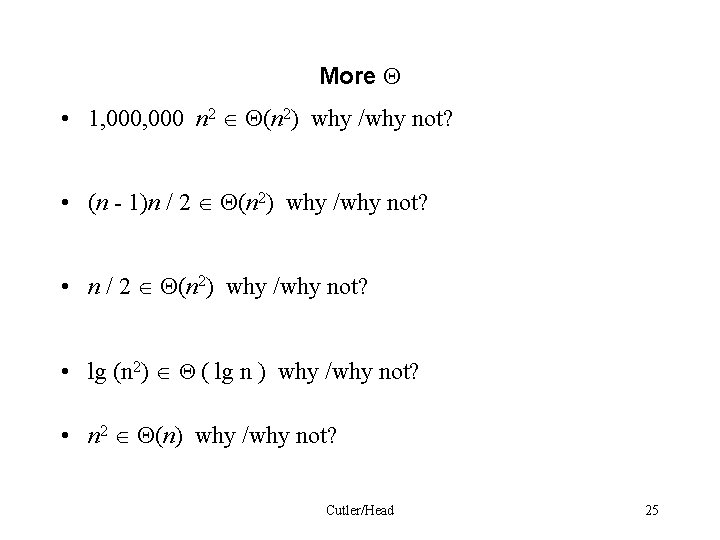 More • 1, 000 n 2 (n 2) why /why not? • (n -