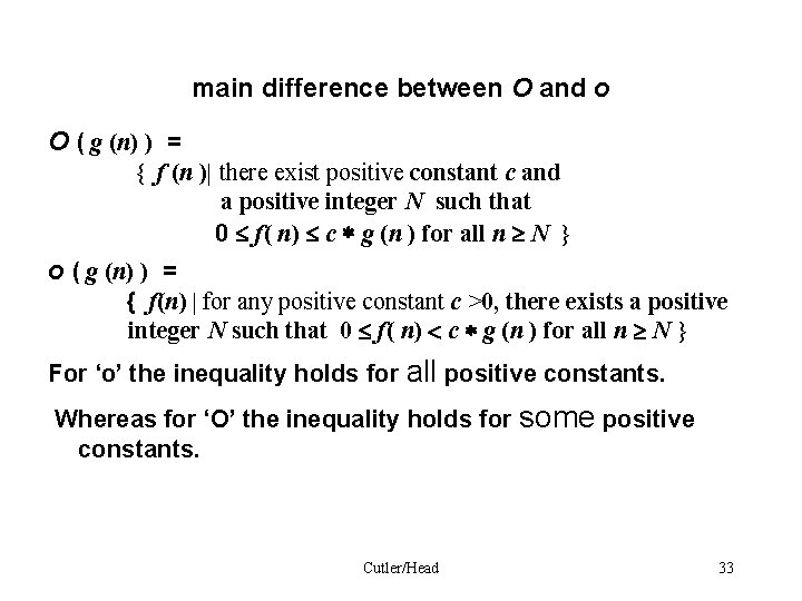 main difference between O and o O ( g (n) ) = { f