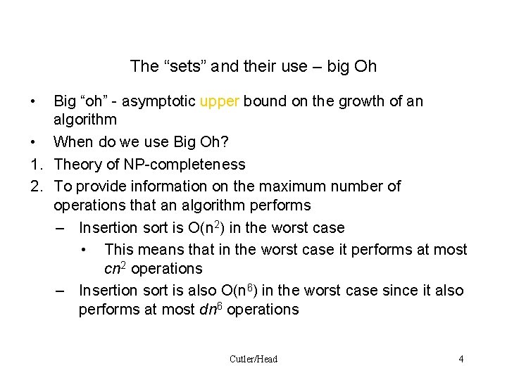 The “sets” and their use – big Oh • Big “oh” - asymptotic upper