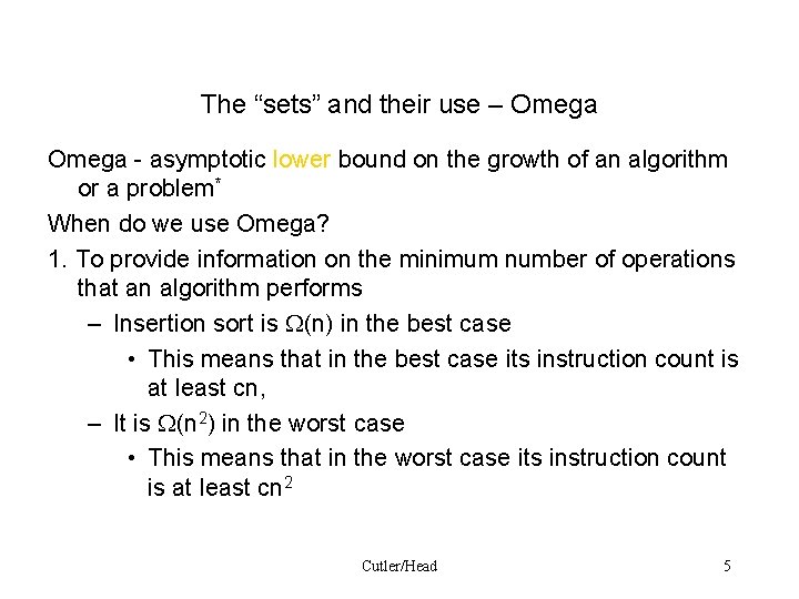 The “sets” and their use – Omega - asymptotic lower bound on the growth