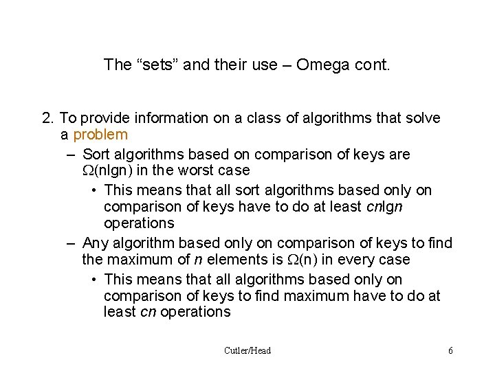 The “sets” and their use – Omega cont. 2. To provide information on a