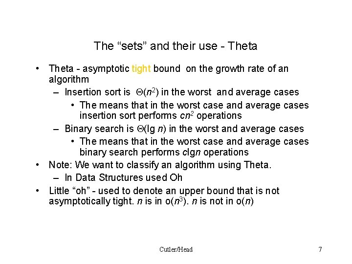 The “sets” and their use - Theta • Theta - asymptotic tight bound on