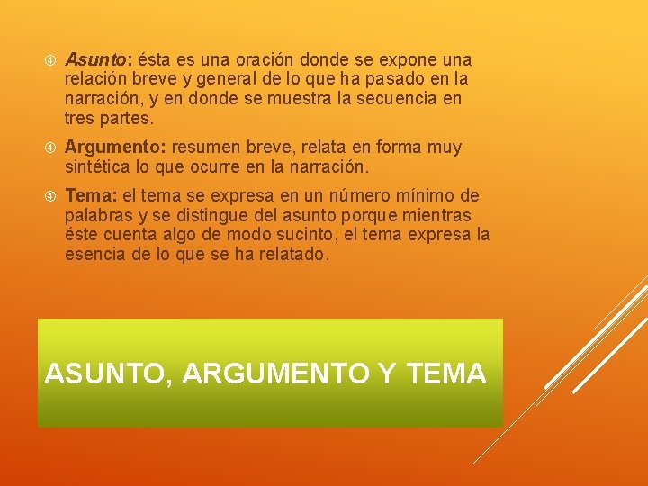  Asunto: ésta es una oración donde se expone una relación breve y general