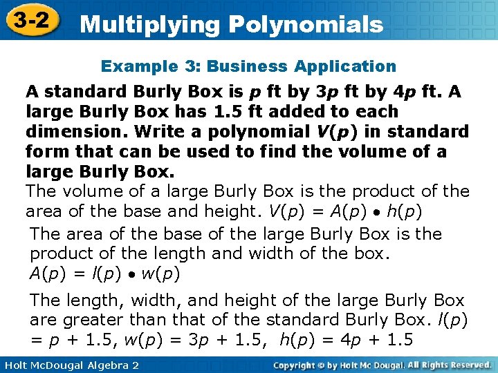 3 -2 Multiplying Polynomials Example 3: Business Application A standard Burly Box is p