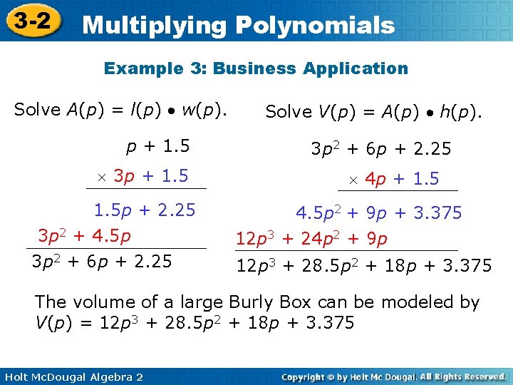 3 -2 Multiplying Polynomials Example 3: Business Application Solve A(p) = l(p) w(p). p