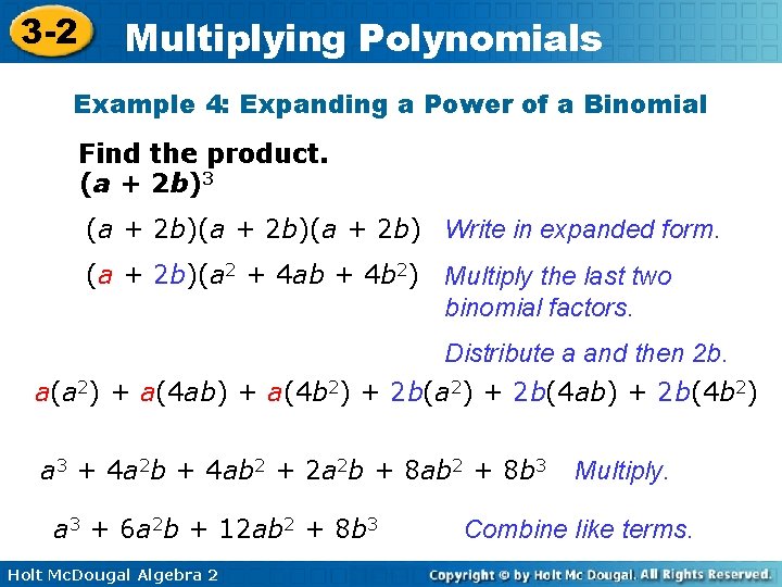 3 -2 Multiplying Polynomials Example 4: Expanding a Power of a Binomial Find the