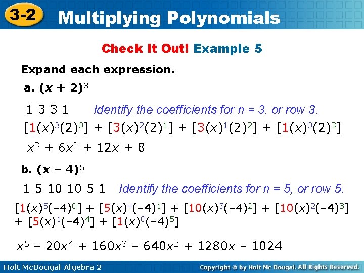 3 -2 Multiplying Polynomials Check It Out! Example 5 Expand each expression. a. (x