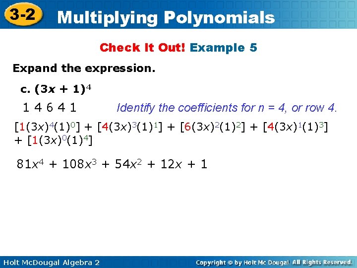 3 -2 Multiplying Polynomials Check It Out! Example 5 Expand the expression. c. (3