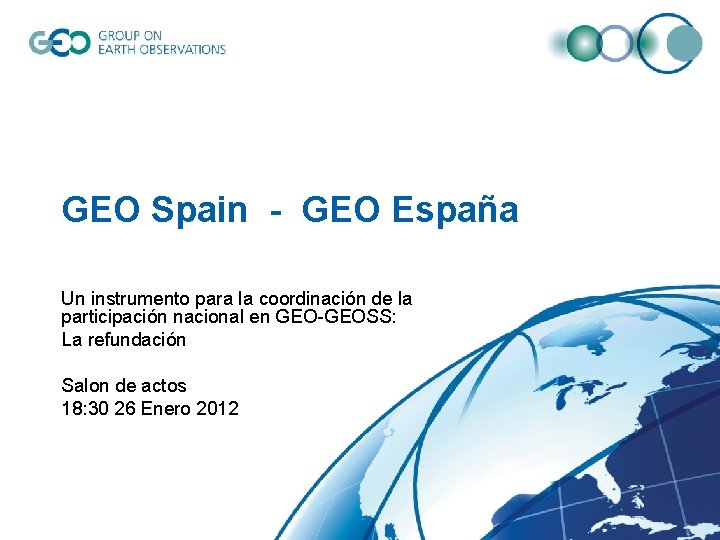 GEO Spain - GEO España Un instrumento para la coordinación de la participación nacional