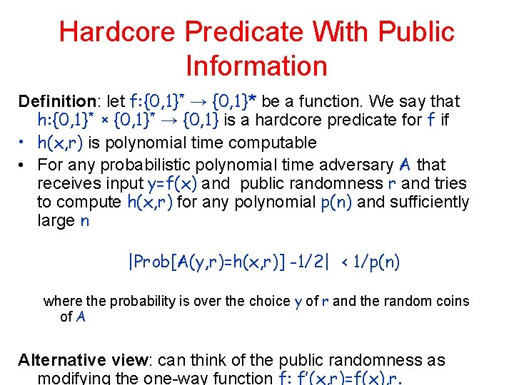 Hardcore Predicate With Public Information Definition: let f: {0, 1}* → {0, 1}* be