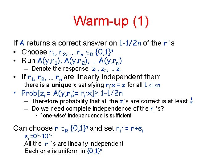 Warm-up (1) If A returns a correct answer on 1 -1/2 n of the