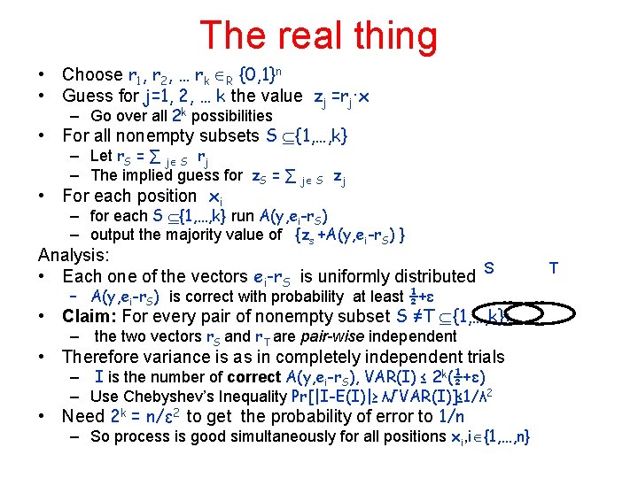 The real thing • Choose r 1, r 2, … rk R {0, 1}n