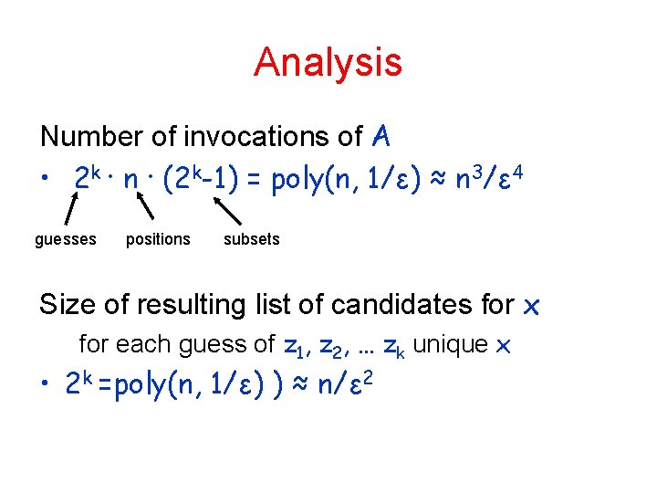 Analysis Number of invocations of A • 2 k ∙ n ∙ (2 k-1)