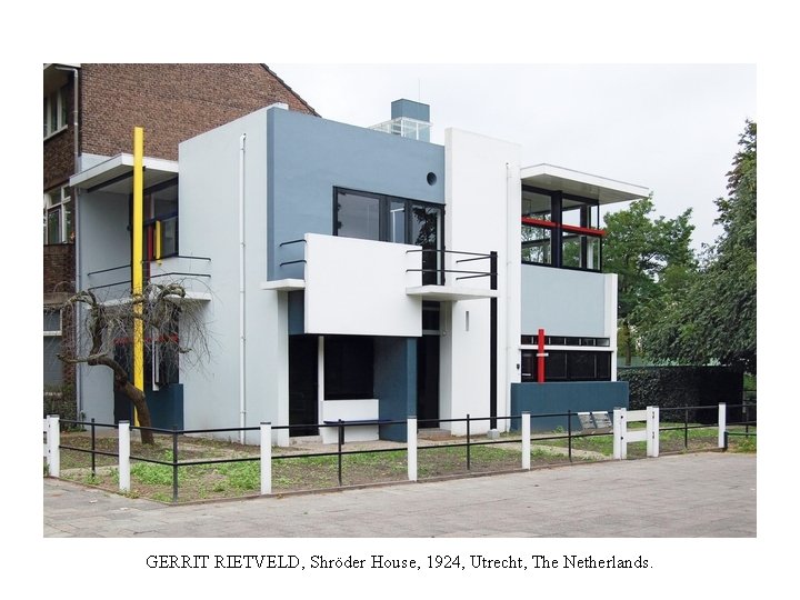 GERRIT RIETVELD, Shröder House, 1924, Utrecht, The Netherlands. 