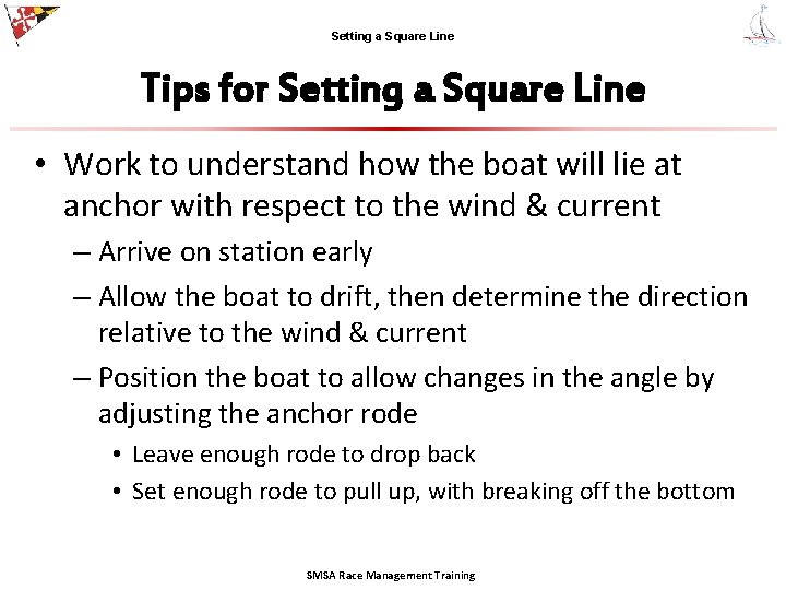 Setting a Square Line Tips for Setting a Square Line • Work to understand