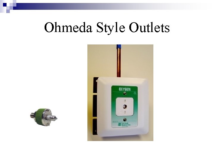 Ohmeda Style Outlets 