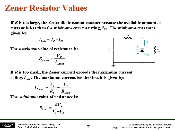 Zener Resistor Values If R is too large, the Zener diode cannot conduct because