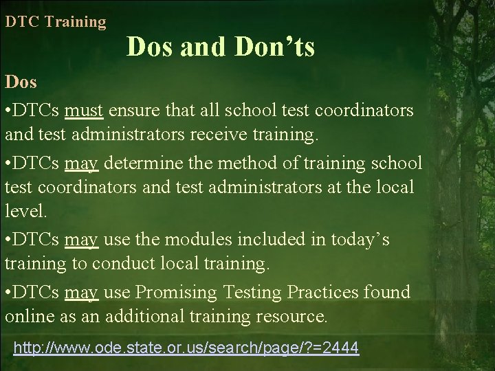 DTC Training Dos and Don’ts Dos • DTCs must ensure that all school test