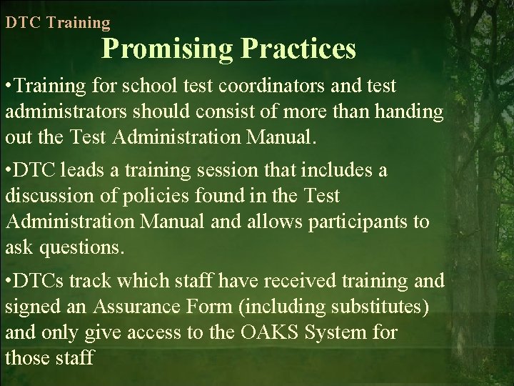 DTC Training Promising Practices • Training for school test coordinators and test administrators should