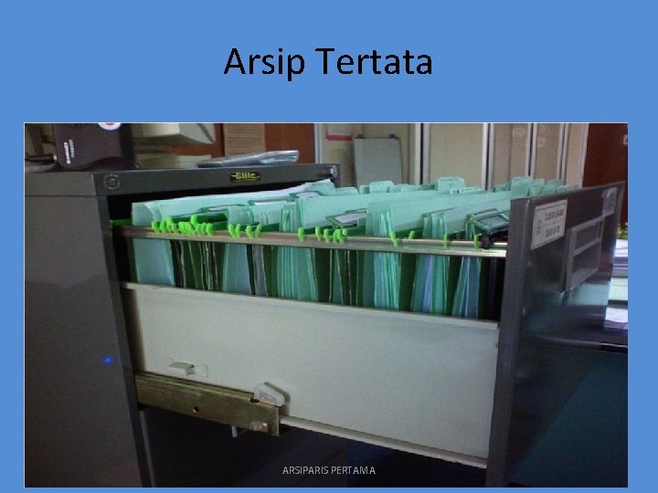 Arsip Tertata ARSIPARIS PERTAMA 