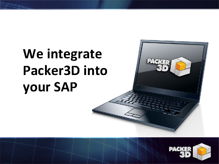 We integrate Packer 3 D into your SAP 