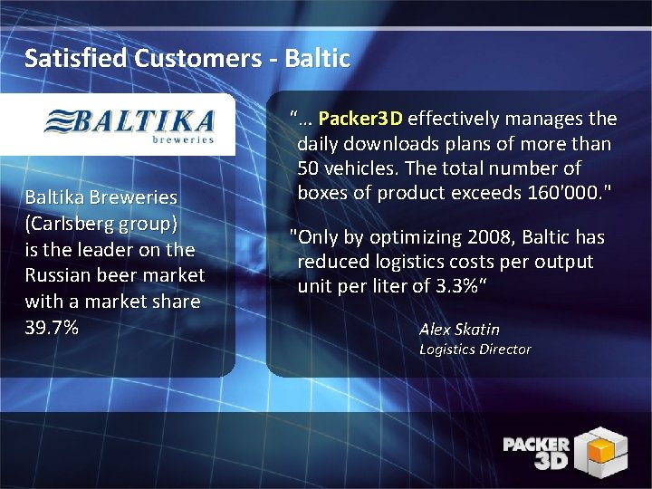 Satisfied Customers - Baltic Baltika Breweries (Carlsberg group) is the leader on the Russian