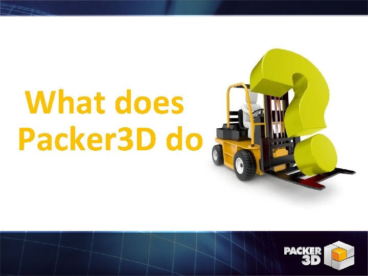 What does Packer 3 D do 