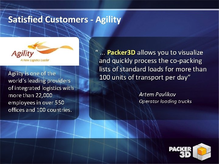 Satisfied Customers - Agility is one of the world’s leading providers of integrated logistics