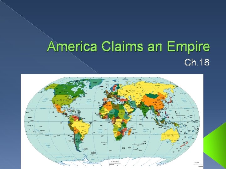 America Claims an Empire Ch. 18 