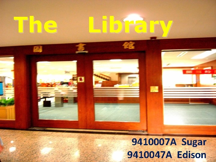 The Library 9410007 A Sugar 9410047 A Edison 