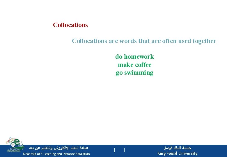 Collocations are words that are often used together do homework make coffee go swimming