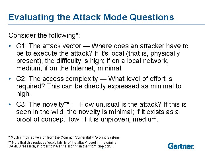 Evaluating the Attack Mode Questions Consider the following*: • C 1: The attack vector