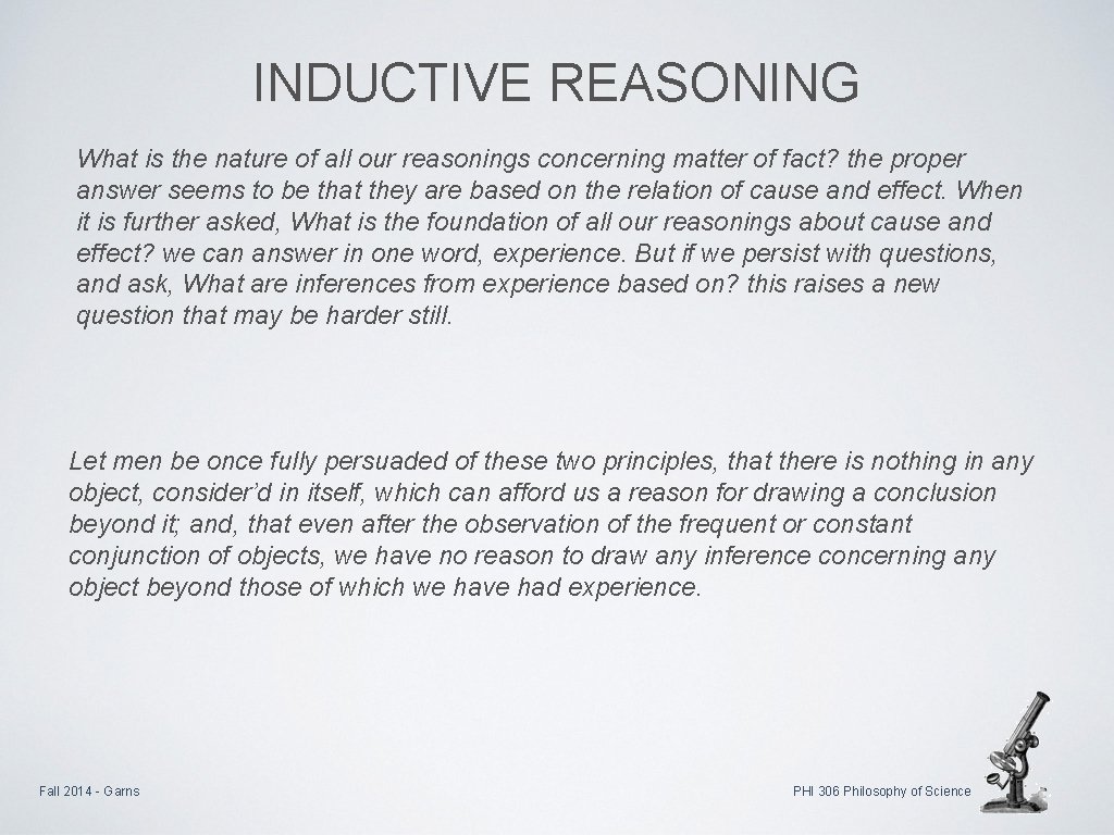 INDUCTIVE REASONING What is the nature of all our reasonings concerning matter of fact?