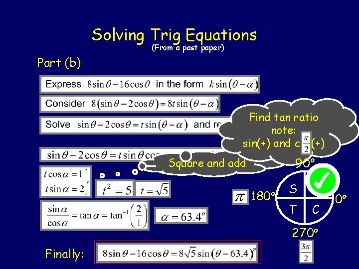 Solving Trig Equations (From a past paper) Part (b) Find tan ratio note: sin(+)