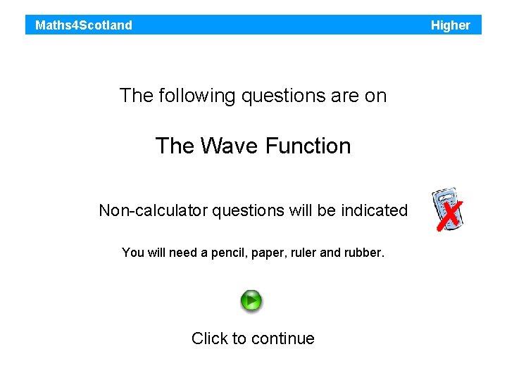 Maths 4 Scotland Higher The following questions are on The Wave Function Non-calculator questions