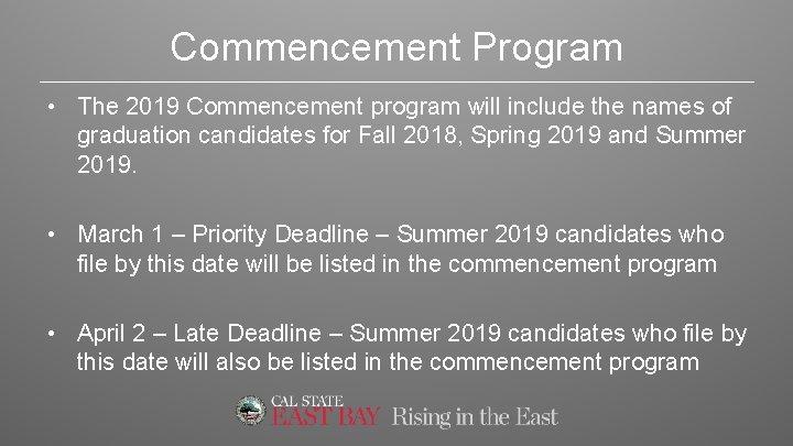 Commencement Program • The 2019 Commencement program will include the names of graduation candidates