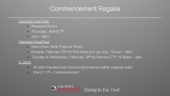 Commencement Regalia Concord Grad Fest § Redwood Room § Thursday, March 7 th §
