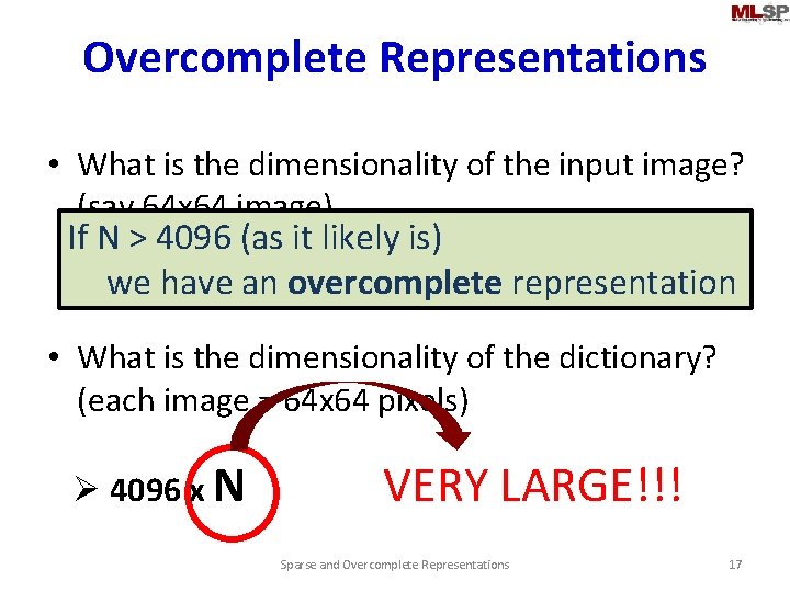 Overcomplete Representations • What is the dimensionality of the input image? (say 64 x