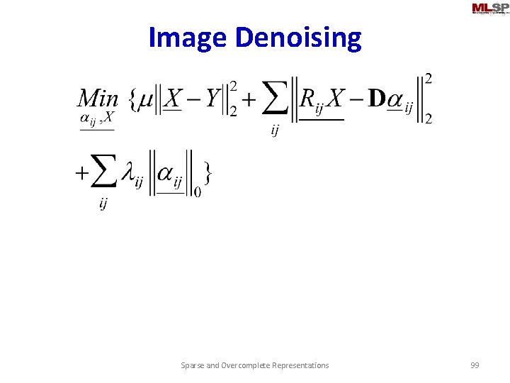 Image Denoising Sparse and Overcomplete Representations 99 